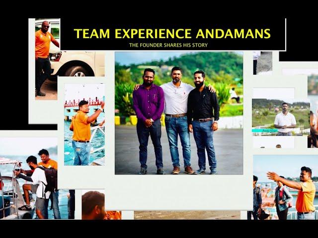 Experience Andamans Story, Team & Review