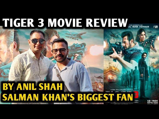 Tiger 3 Movie Review | By Salman Khan Biggest Fan Anil Shah | Katrina Kaif | Emraan Hashmi | SRK