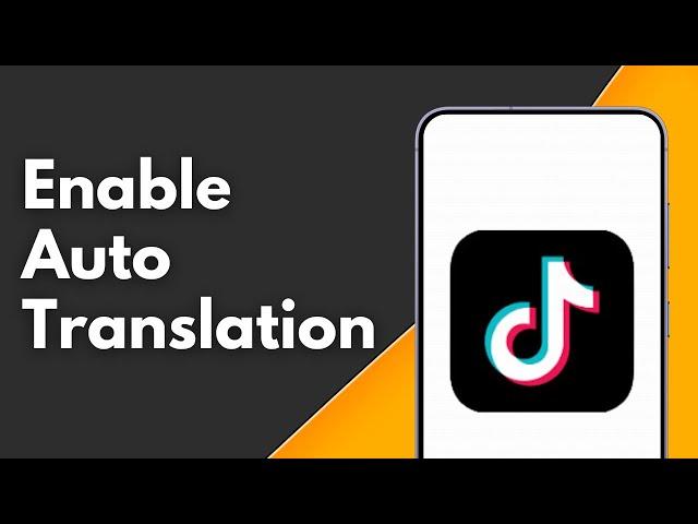 How to Enable Auto Translation on Tiktok