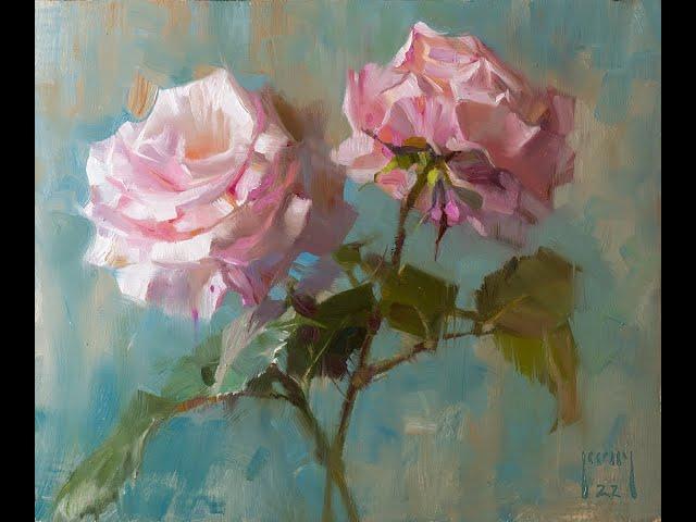 First Roses of 2022 - alla prima oil painting of roses from life.