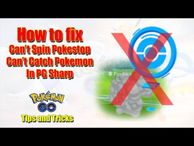 How To Fix I Can't Spin Pokestop / Can't Catch Pokemon | PG Sharp Pokemon Go Tutorial