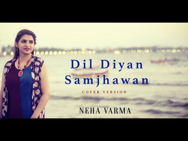 Dil Diyan - Samjhawan (Cover) | Neha Varma