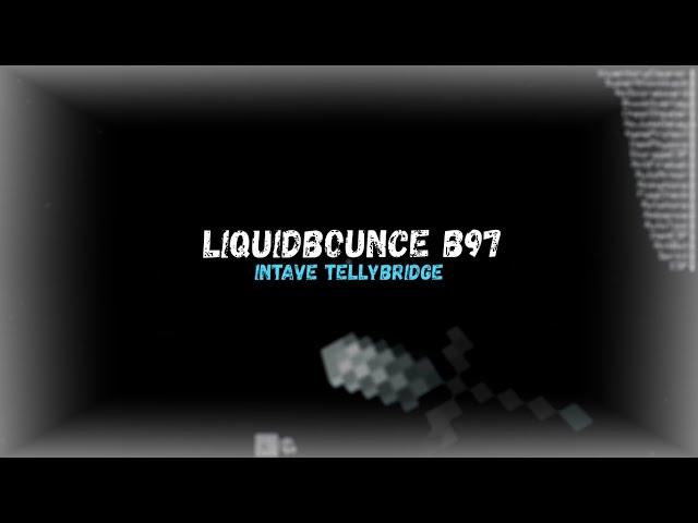 [FREE CFG] LIQUIDBOUNCE ЛУЧШИЙ БЕСПЛАТНЫЙ КЛИЕНТ (TELLYBRIDGE) MINEBLAZE & DEXLAND INTAVE CHEATING