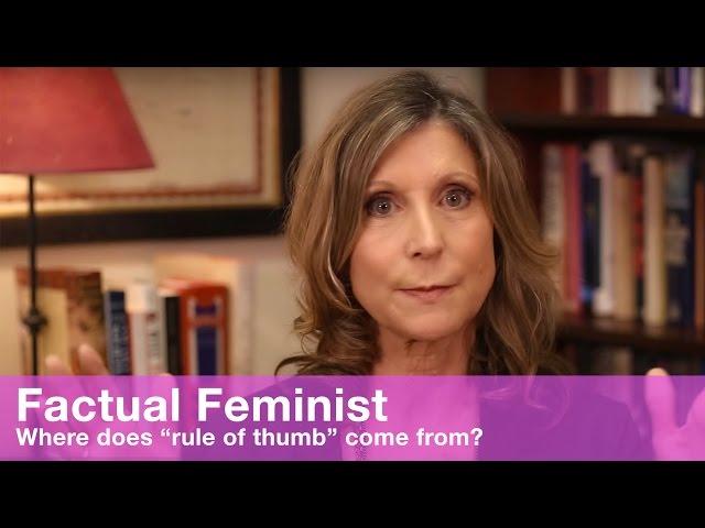 Where does "rule of thumb" come from? | FACTUAL FEMINIST