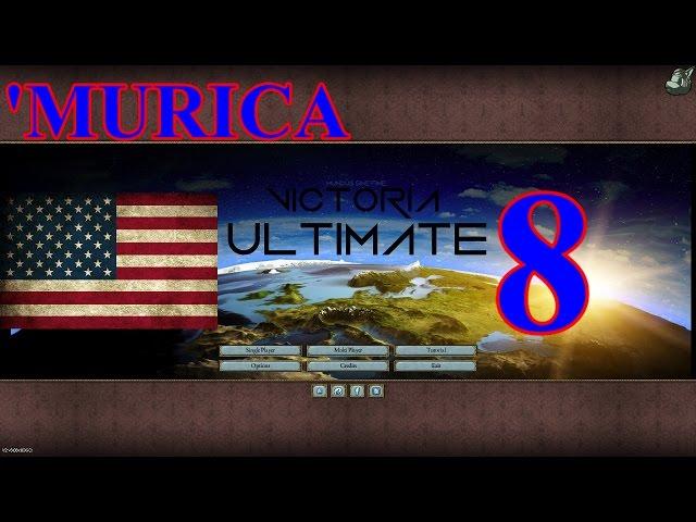 Let's Play Victoria 2 [Ultimate Mod.] as 'Murica! #8