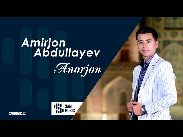 Amirjon Abdullayev - Anorjon (Official video 2021)