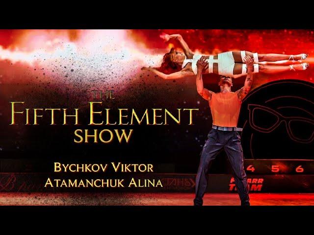 The Fifth Element Show | Bychkov Viktor - Atamanchuk Alina