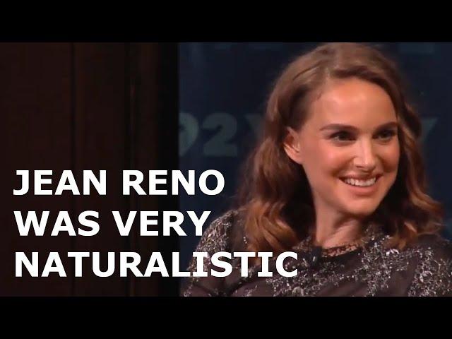 Natalie Portman talks about how working with Luc Besson and Jean Reno influenced her