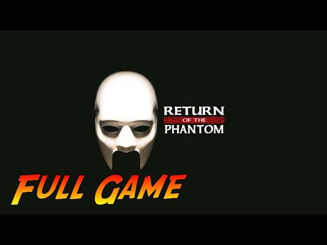 Return of the Phantom | Complete Gameplay Walkthrough - Full Game | No Commentary