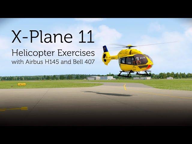 [X-Plane 11] Helicopter Exercises Airbus H145 + Bell407