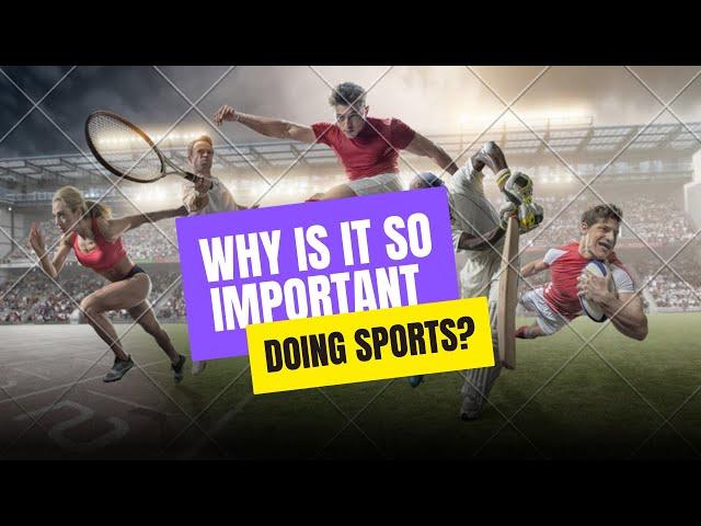 Be strong!!! Why is it so important doing sports?