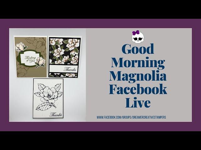 Facebook Live | Simple Good Morning Magnolia