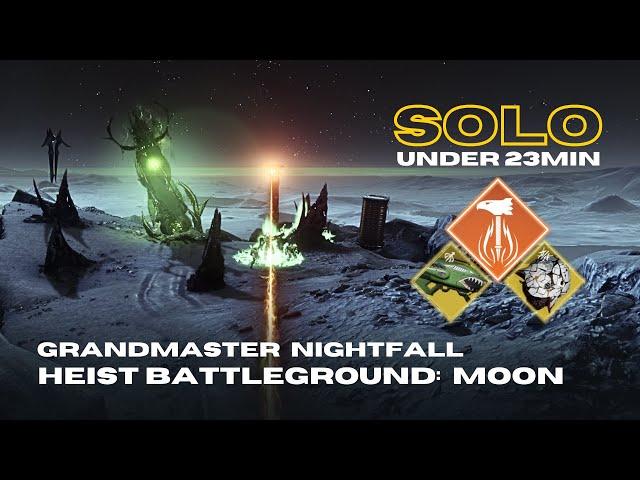 Solo Grandmaster Nightfall "Heist Battleground: Moon" under 23 min - Solar Titan - Destiny 2