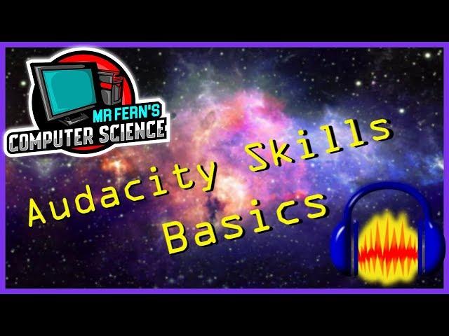 Audacity Skills - Basics