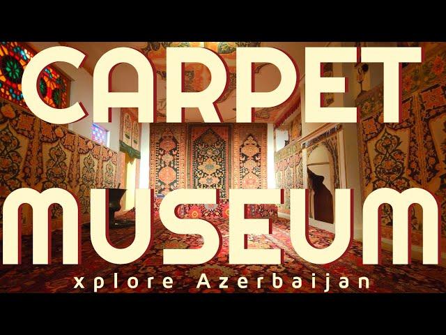 Carpet Museum in Baku | Xplore Azerbaijan S1E67 4K