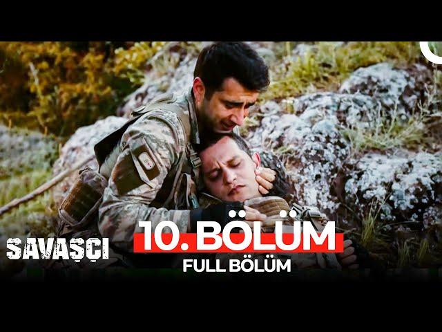 Savaşçı 10. Bölüm