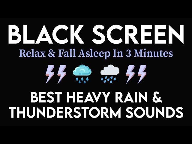 Find Sleep in Just 3 Minutes | Intense Thunder & Rainstorm Sounds at Night | BLACK SCREEN