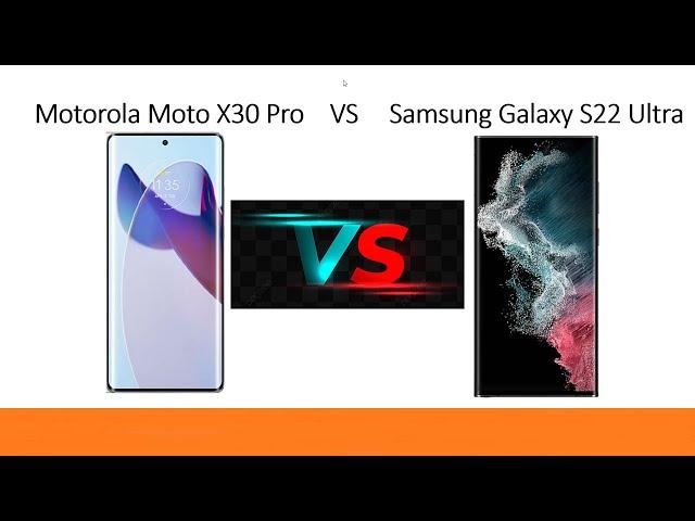 Motorola Moto X30 Pro vs Samsung Galaxy S22 Ultra