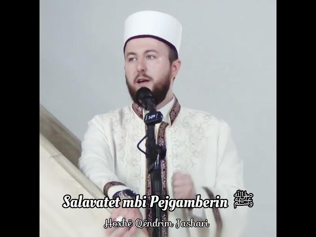 Salavatet mbi Pejgamberin ﷺ - Hoxhë Qëndrim Jashari