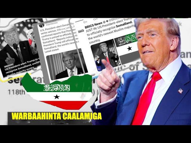 Xogaha Ku Qarsoon Sababta Donald Trump  Aqoonsiga Somaliland u Dadajinayo Xiligan Oo La Ogaaday