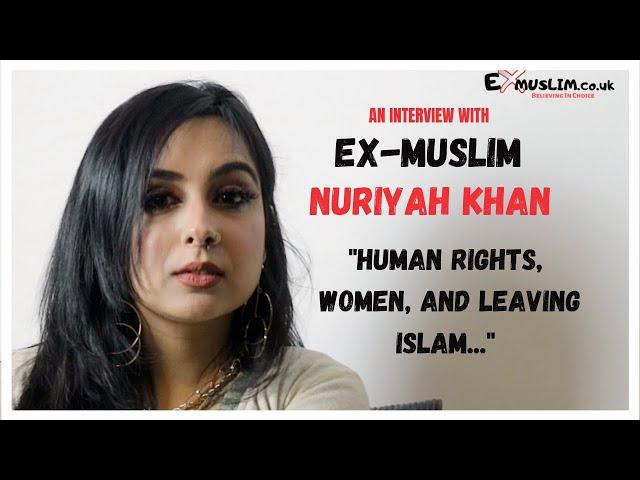 Nuriyah Khan | Leaving Islam, Women & Human Rights