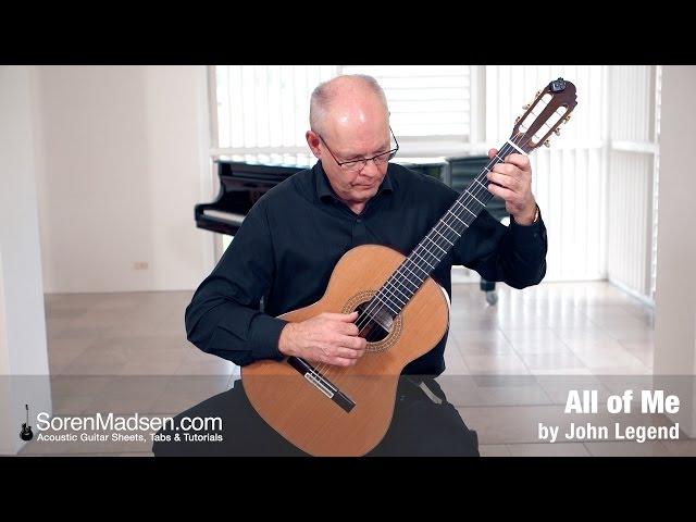 All of Me by John Legend - Danish Guitar Performance - Soren Madsen