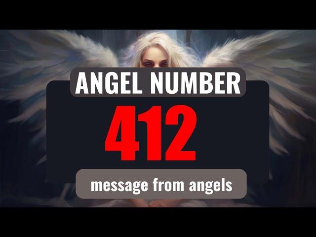 The Power of Angel Number 412: Understanding Its Symbolism