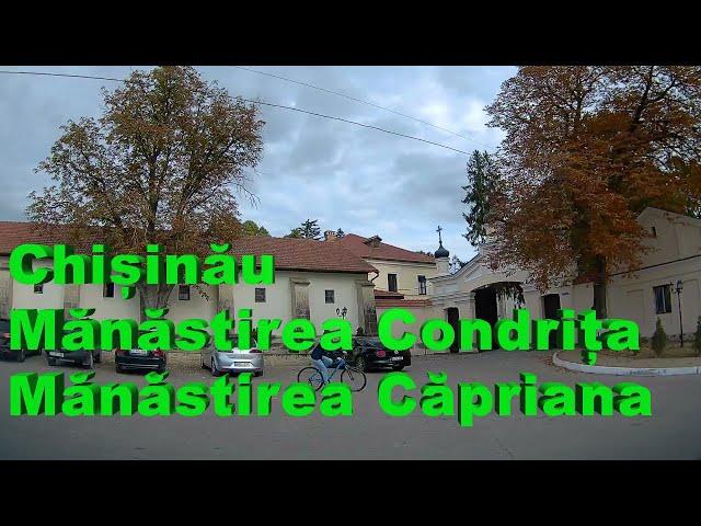 Chișinău – Mănăstirea Condrița – Mănăstirea Căpriana