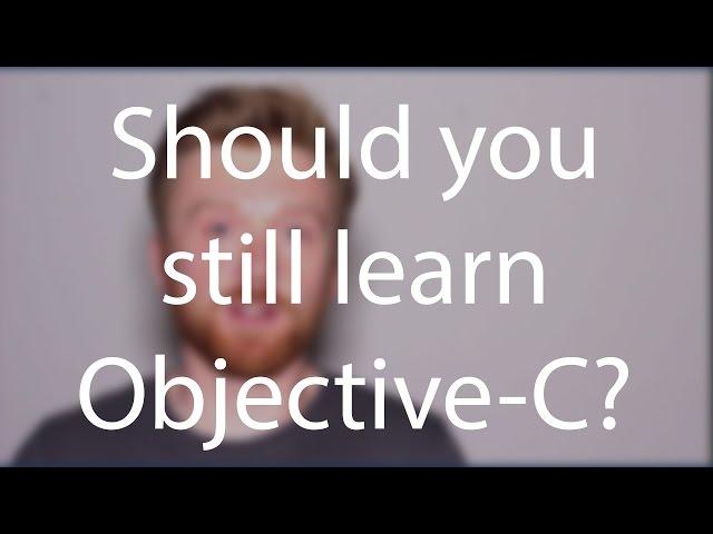 Should you still learn Objective-C?