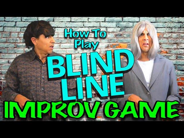 IMPROV GAME - "Blind Line"