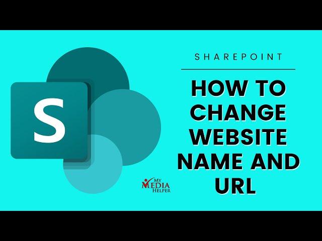 How To Change Your SharePoint Domain, Website URL, and Website Name