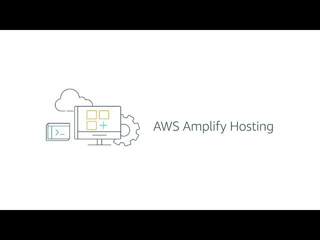 Intro to AWS Amplify Hosting | Amazon Web Services