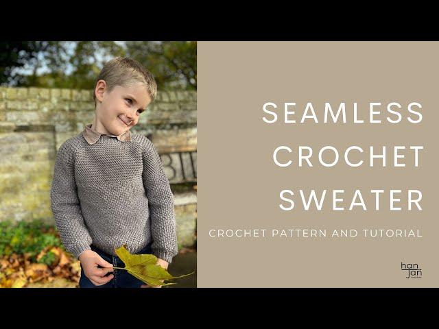 Seamless Crochet Sweater Pattern for Boys and Girls Tutorial