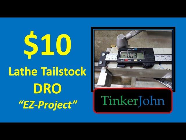 $10 Lathe Tailstock DRO