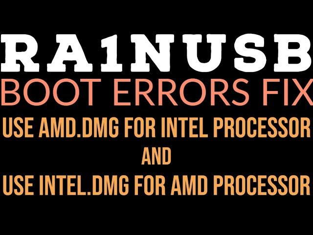 [RA1NUSB-checkra1n]Still can't boot up?Use AMD.dmg for Intel CPU and Vice-Versa![Full Tutorial Demo]