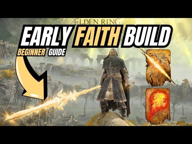 Early Game OP Faith Build in 1 HOUR - Elden Ring - (Beginner Guide)