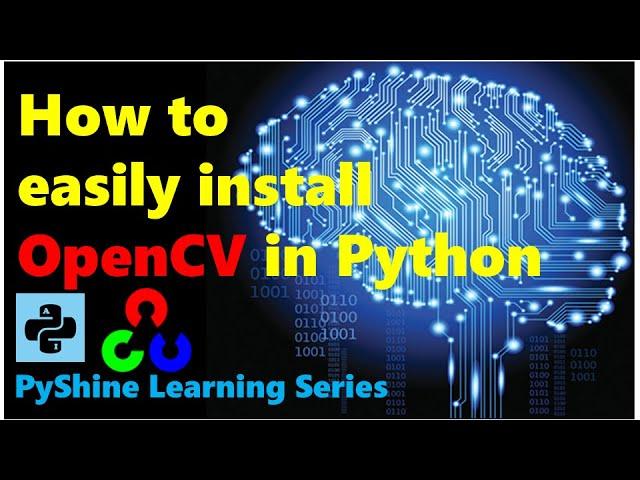 How to install opencv in Python | opencv installation in Windows | OpenCV in Mac and Linux OS