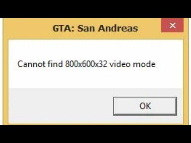 ОШИБКА CANNOT FIND 800x600 GTA SA