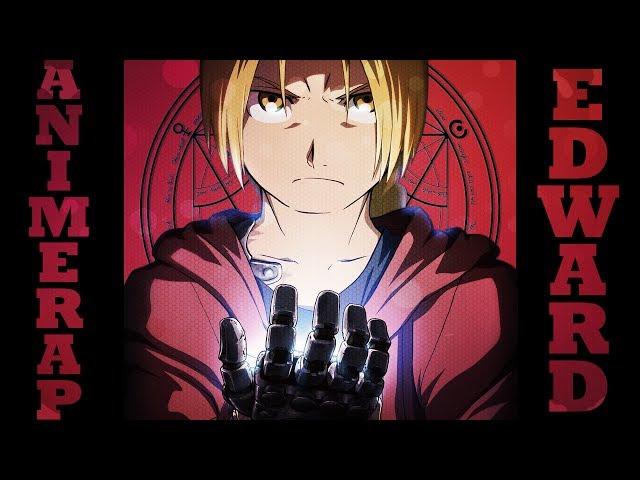 AnimeRap feat Zathia Rapp - Реп про Эдварда Элрика | Fullmetal Alchemist Edward Elric Rap 2014