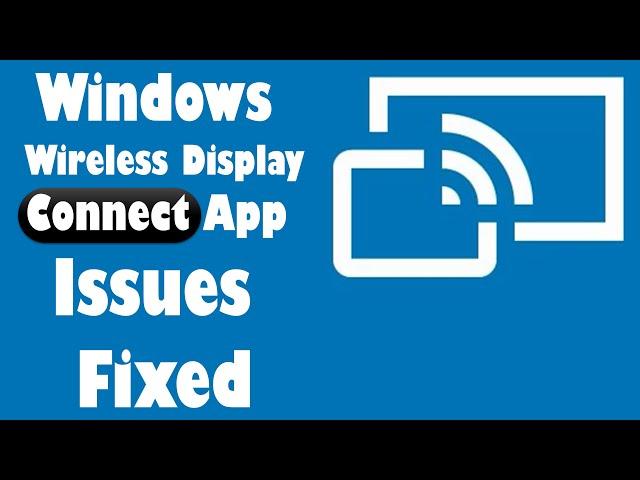 Protected content cannot be viewed on this device & Windows Connect App Issues Fixed