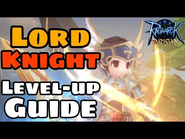 [Ragnarok Origin] VETERAN LEVEL-UP GUIDE FOR LORD KNIGHT!!