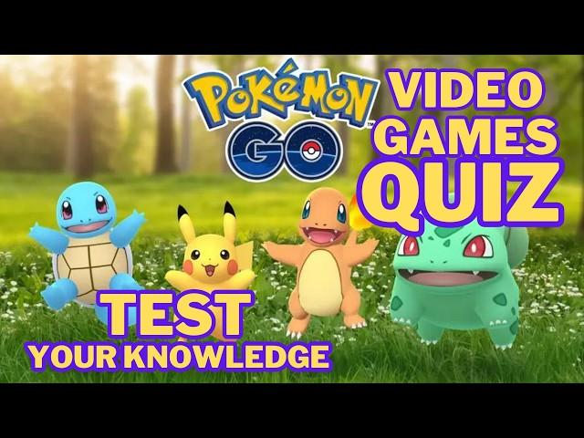 10 QUESTIONS EVERY POKÉMON GO FAN SHOULD ANSWER! VIDEO GAME QUIZ WORLD.