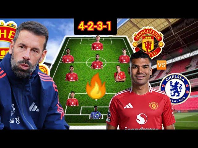 NISTELROOY BEST SQUAD TO BEAT CHELSEA: MAN UNITED VS CHELSEA STRONG Predicted Line-up With Casemiro