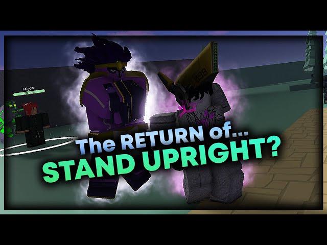 The STAND UPRIGHT COMEBACK!