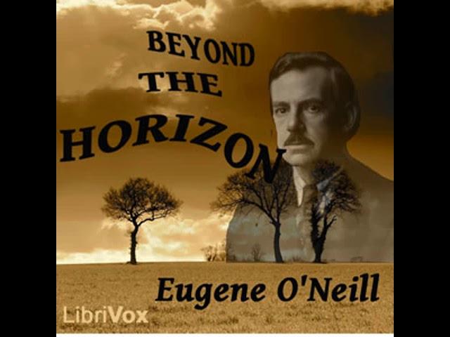 Beyond the Horizon by Eugene O'NEILL read by  | Full Audio Book