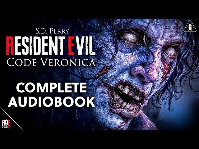 RESIDENT EVIL: CODE VERONICA | S.D. PERRY | COMPLETE AUDIOBOOK