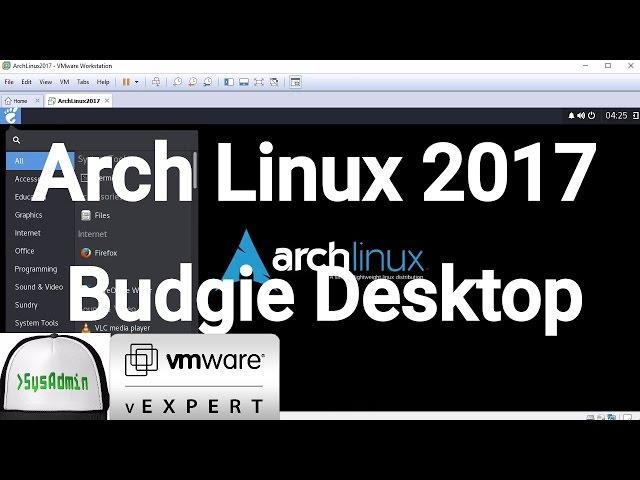 Arch Linux 2017 Installation + Budgie Desktop + Apps + VMware Tools on VMware Workstation [2017]