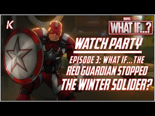 WHAT IF...the RED GUARDIAN Stopped the WINTER SOLIDER? Watch Party