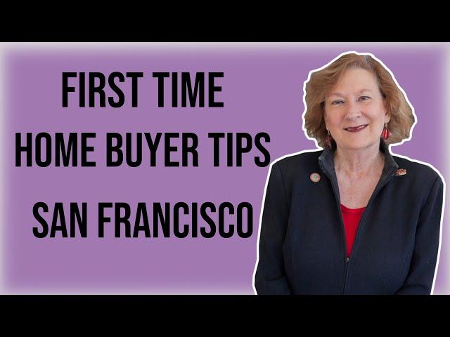 Top 3 Tips for First-time Homebuyers in San Francisco