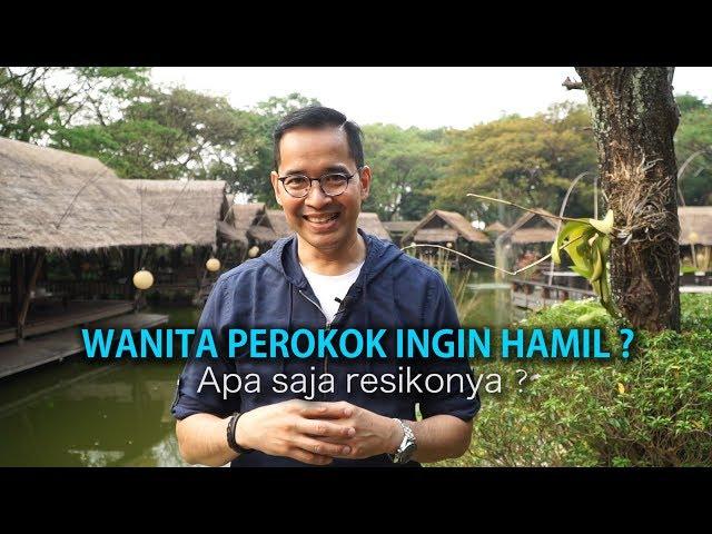 Bisa HAMILKAH Wanita Perokok ?????(dr Boy Abidin)